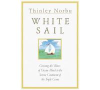 White Sail: Crossing the Waves of Ocean Mind to the Serene Continent of the Triple Gems