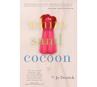 White Sand Cocoon: A Collection of Prizewinning Short Stories: 1 (Yellow Room Press Short Fiction)