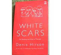 WHITE SCARS on Reading and Rites of Passage