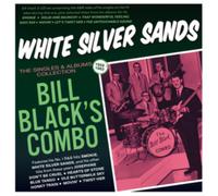 Bill Black's Combo - White Silver Sands - The Singles & Albums Collection 1959-62