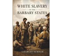 White Slavery in the Barbary States