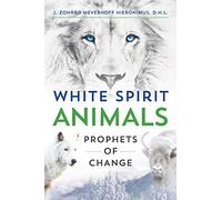 White Spirit Animals: Prophets of Change – Simon & Schuster