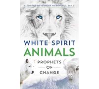 White Spirit Animals: Prophets of Change