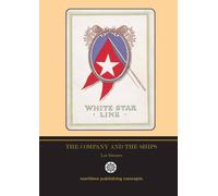 White Star Line: the Company & the Ships