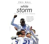 White Storm: The Story of Real Madrid