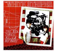 White Stripes - Big Three Killed My Baby [7" VINYL]