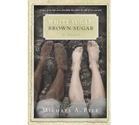 White Sugar, Brown Sugar: A Novel