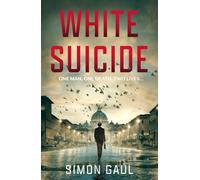 White Suicide : One Man, One Death, Two Lives