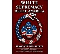 White Supremacy Broke America:: The Hidden Cost of Hate. The Real Reason America is Falling Apart