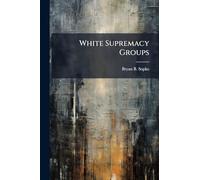 White Supremacy Groups