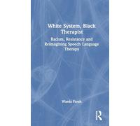 White System, Black Therapist: Racism, Resistance and Reimagining Speech and Language Therapy