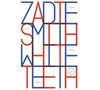White Teeth : 25th Anniversary Edition