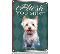 White Terrier Metal Sign 8x12 Funny Sign Flush You Must-Funny Metal Bathroom Signs Decorative 8x12 Inch for Home Decor Dog Lover Man Cave for men women