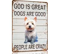 White Terrier Metal Sign God is Great Dogs Are Good Metal Tin Sign Funny Welcome Signs Vintage Wall Decor For Bar Pub Club 8x12 Inch