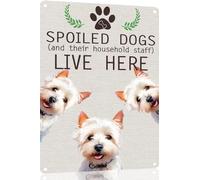 White Terrier Metal Sign Spoiled Dog Lives Here Vintage Metal Tin Signs Novelty Dog Sign Coffee Bar Pub Farmhouse Country Home Decor for Dog Lover 8x12 Inch