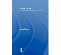 White Terror: Cossack Warlords of the Trans-Siberian