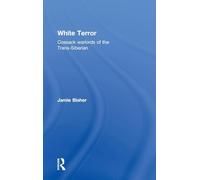 White Terror: Cossack Warlords of the Trans-Siberian (Cass Military Studies)
