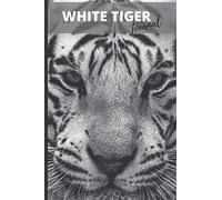 White Tiger Journal: Albino Tiger Notebook/Journal 150 pages