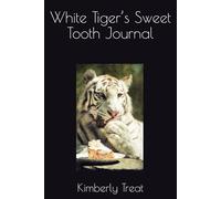 White Tiger’s Sweet Tooth Journal