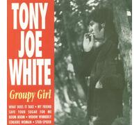 White, Tony Joe - Groupie Girl