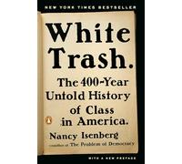 White Trash: The 400-Year Untold History of Class in America