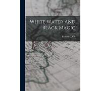 White Water And Black Magic