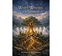 White Witches Of The Sierras: Cozy Paranormal Mystery