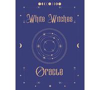White Witches Oracle: White Witch Journal and Notebook For Everyday Magic