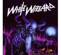 White Wizzard - Over The Top