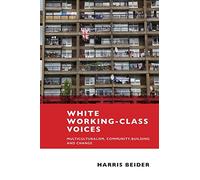 White working-class voices: Multiculturalism, Community-Building and Change