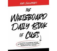 The Whiteboard Daily Book Of Cues: A Visual Guide to Ef - Eagleman, Karl - Paperback / sof -20/09/2022