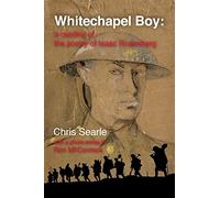 Whitechapel Boy: a reading of the poetry of Isaac Rosenberg