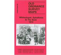 Whitechapel, Spitalfields and the Bank 1873: London Sheet 063.1 (Old Ordnance Survey Maps of London Facsimile of 1873 ed)