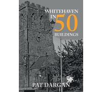 Whitehaven in 50 Buildings