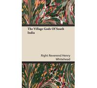 Whitehead - Village Gods of South India - New hardback or cased book - - X555z