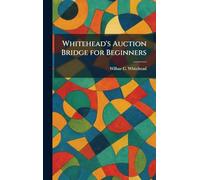 Whitehead's Auction Bridge for Beginners
