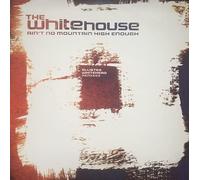 Whitehouse - Aint No Mountain Hig