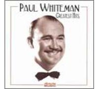 Whiteman, Paul - Greatest Hits