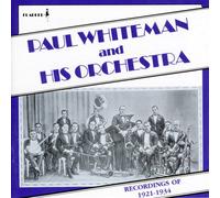 Whiteman, Paul - Paul Whiteman And His Orchestra