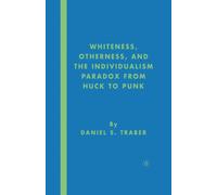 Whiteness, Otherness and the Individualism Paradox from Huck to Punk