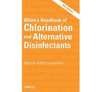 White's Handbook of Chlorination and Alternative Disinfectants