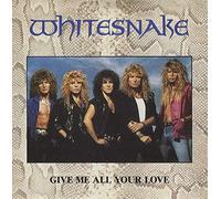 Whitesnake - Give Me All Your Love - Whitesnake 7" 45