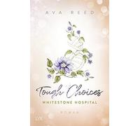 Ava Reed Whitestone Hospital - Tough Choices (Hardback)