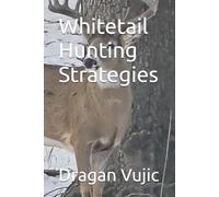 Whitetail Hunting Strategies