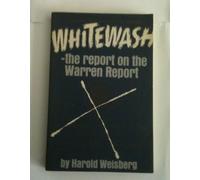 Whitewash: The Report on The Warren Report (First Edition)