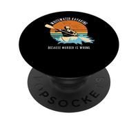 Whitewater Kayaking Because Murder Is Wrong PopSockets Adhesive PopGrip