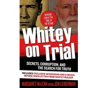 Whitey on Trial: Secrets, Corruption, and the Search for Truth