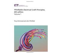 Whitfield's Electrical Craft Principles (Volume 1) (Materials, Circuits and Devices)