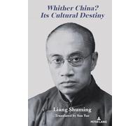 Whither China? Its Cultural Destiny – Peter Lang International Academic Publishers