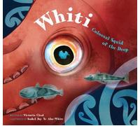 Whiti : Colossal Squid of the Deep